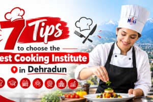 Best Cooking Institute in Dehradun